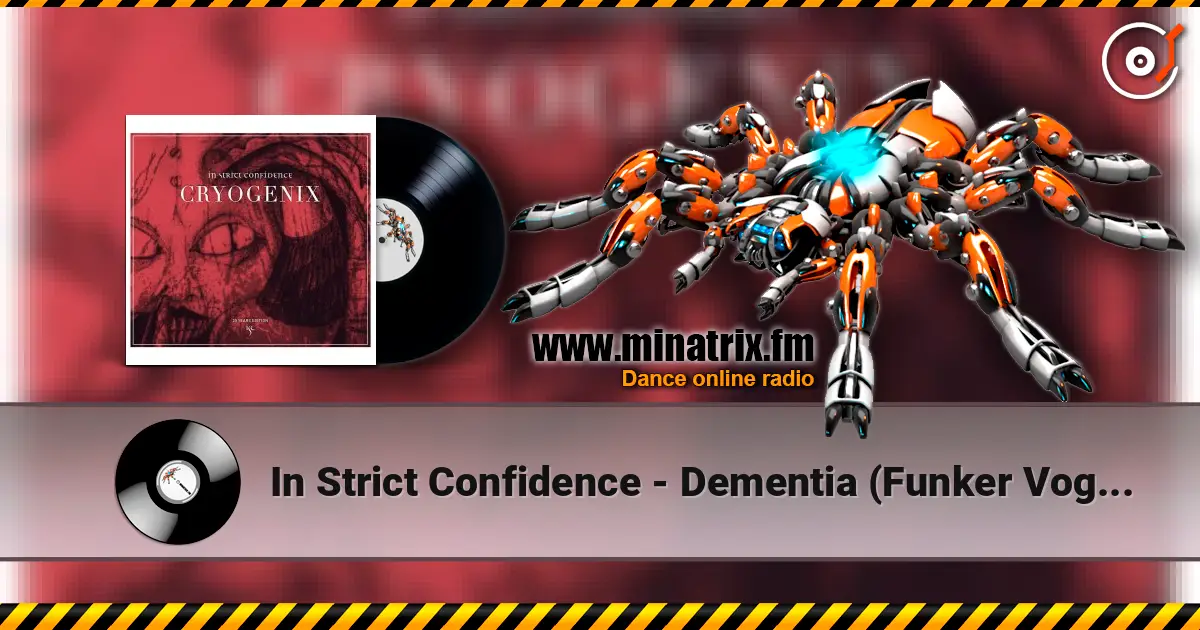 In Strict Confidence - Dementia (Funker Vogt Remix) 高品质在线收听 | Minatrix.FM