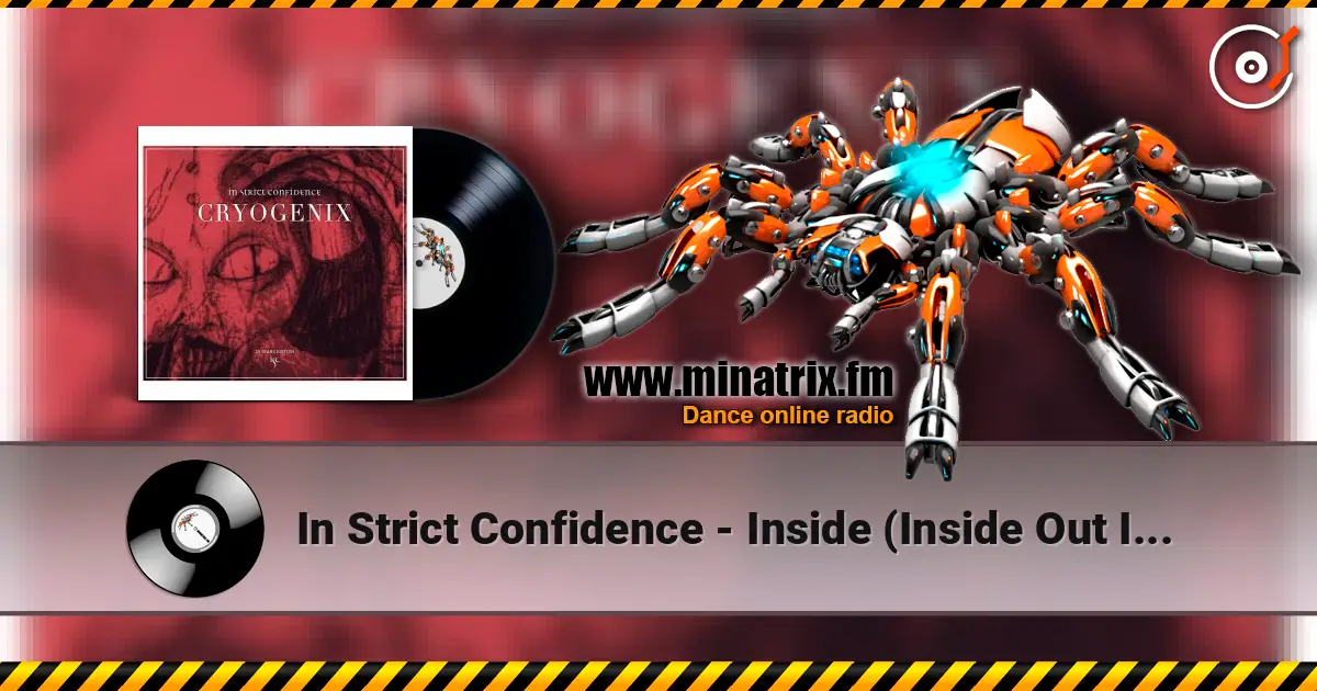 In Strict Confidence - Inside (Inside Out Instrumental) 高品质在线收听 | Minatrix.FM