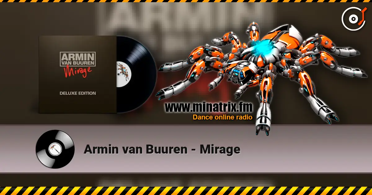 Armin van Buuren - Mirage жоғары сапада онлайн тыңдау | Minatrix.FM