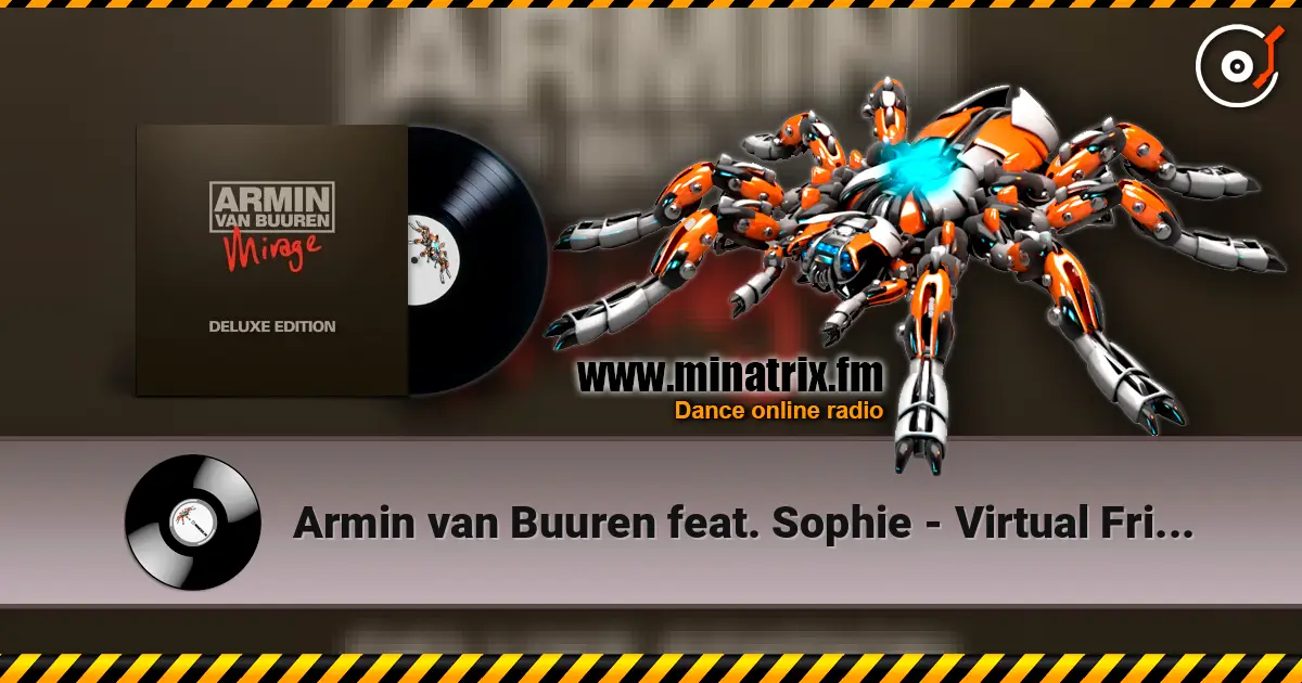 Armin van Buuren feat. Sophie - Virtual Friend (Acoustic Version) жоғары сапада онлайн тыңдау | Minatrix.FM