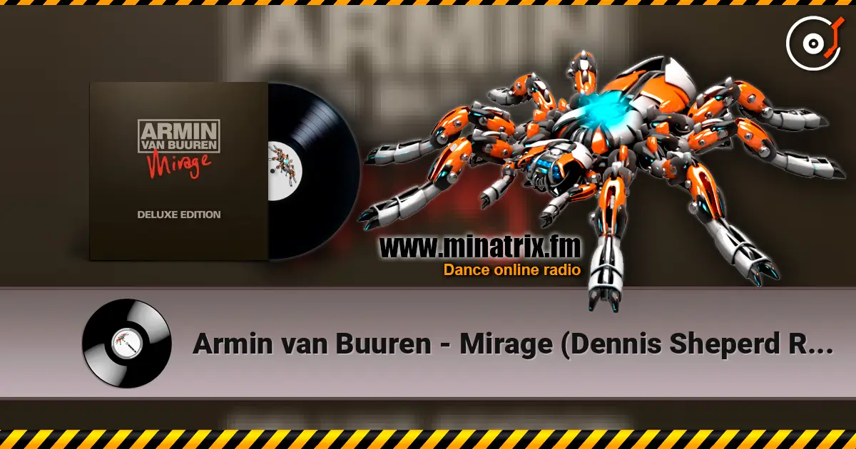 Armin van Buuren - Mirage (Dennis Sheperd Remix) 高品质在线收听 | Minatrix.FM