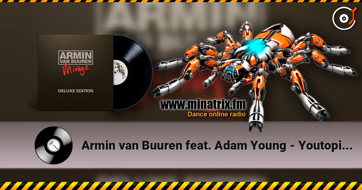 Armin van Buuren feat. Adam Young - Youtopia (Woods Remix) 高品质在线收听 | Minatrix.FM