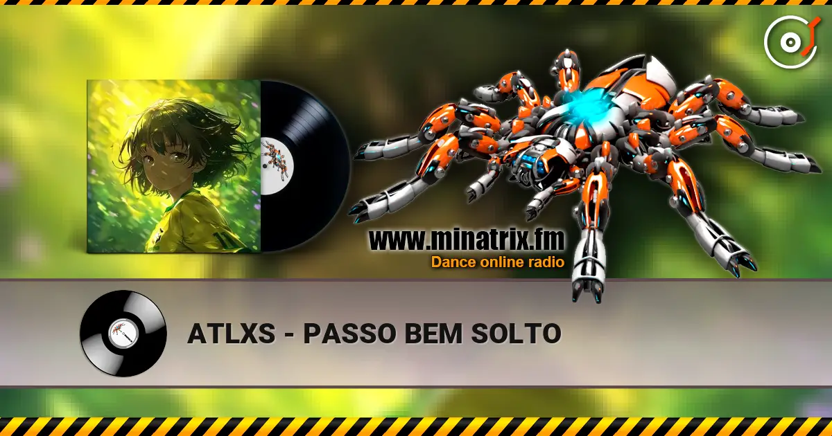 ATLXS - PASSO BEM SOLTO жоғары сапада онлайн тыңдау | Minatrix.FM