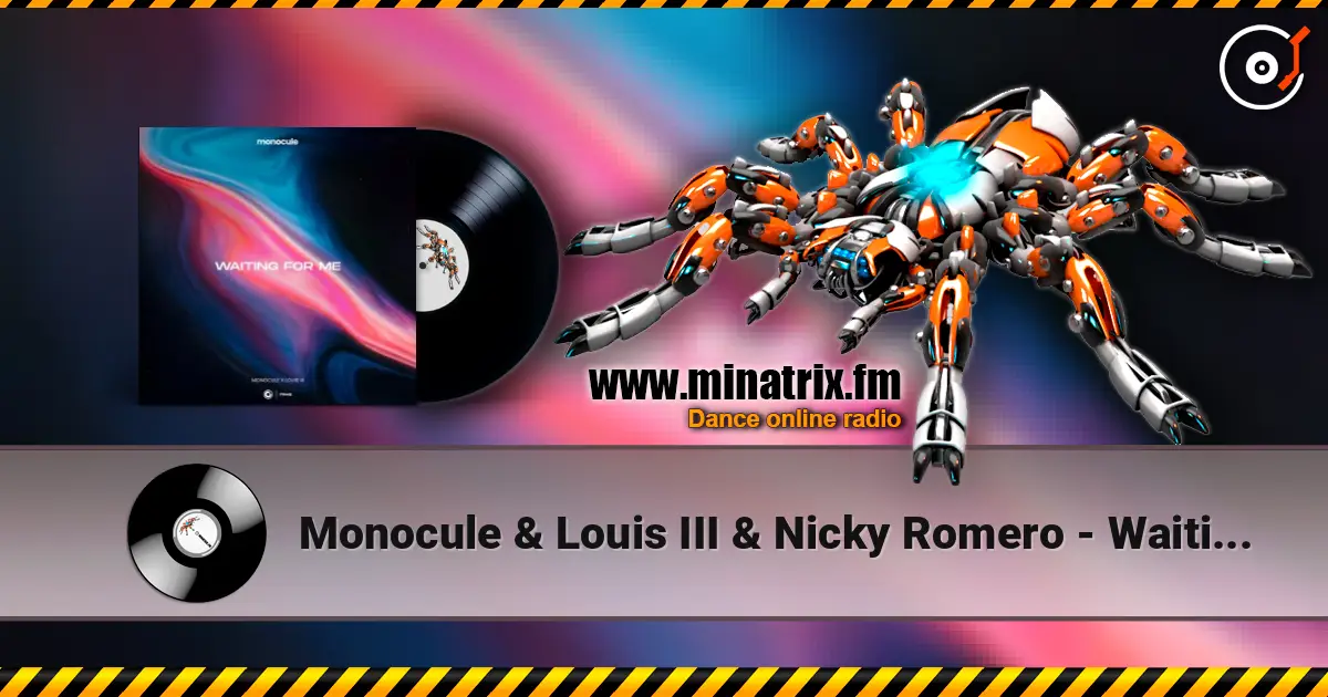Monocule & Louis III & Nicky Romero - Waiting For Me жоғары сапада онлайн тыңдау | Minatrix.FM