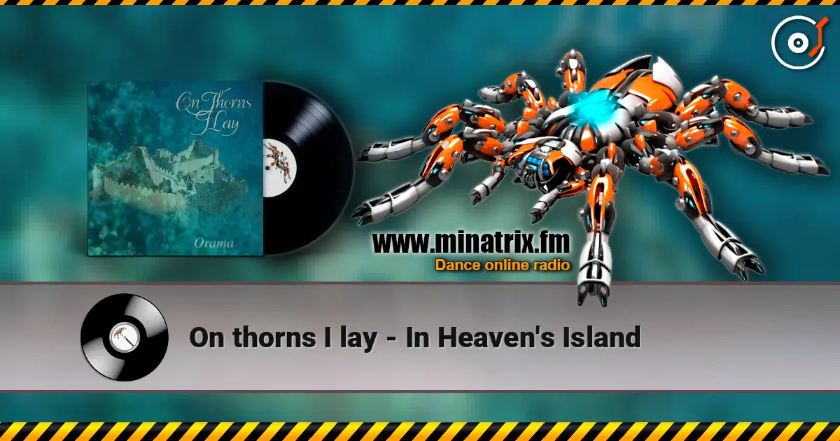 On thorns I lay - In Heaven's Island online in hoher Qualität hören | Minatrix.FM