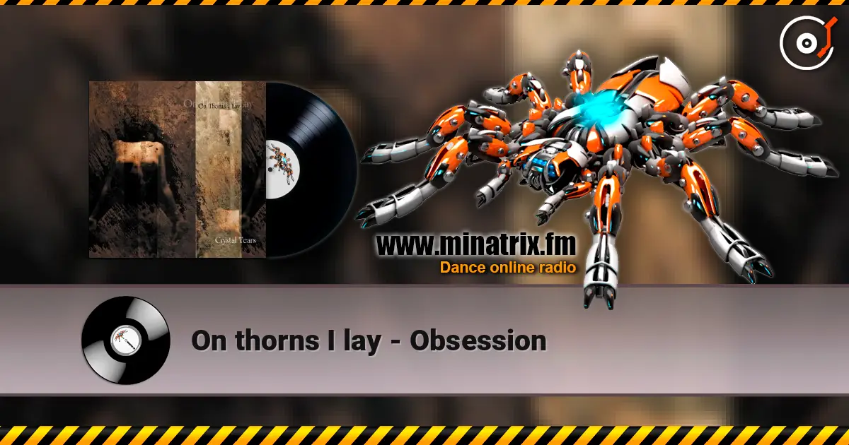 On thorns I lay - Obsession online in hoher Qualität hören | Minatrix.FM