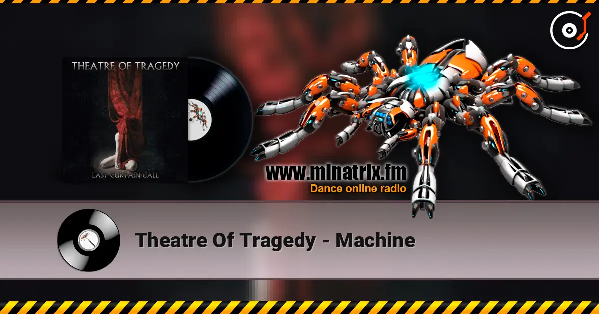 Theatre Of Tragedy - Machine жоғары сапада онлайн тыңдау | Minatrix.FM
