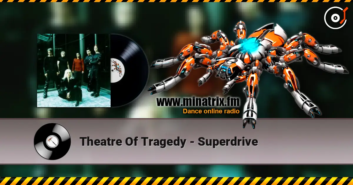 Theatre Of Tragedy - Superdrive online in hoher Qualität hören | Minatrix.FM