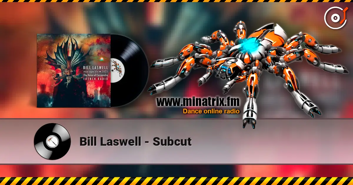 Bill Laswell - Subcut жоғары сапада онлайн тыңдау | Minatrix.FM
