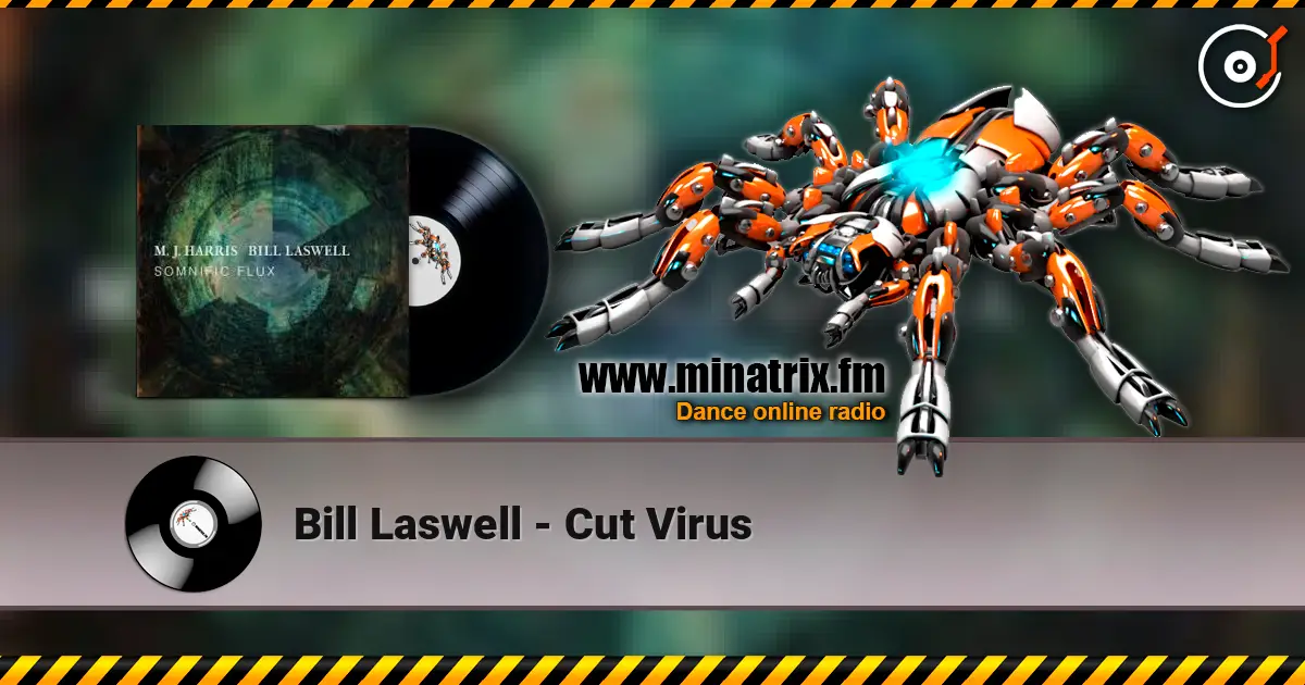 Bill Laswell - Cut Virus жоғары сапада онлайн тыңдау | Minatrix.FM