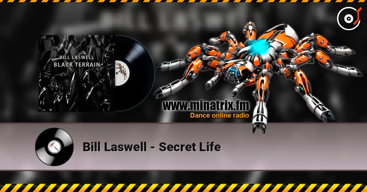 Bill Laswell - Secret Life жоғары сапада онлайн тыңдау | Minatrix.FM