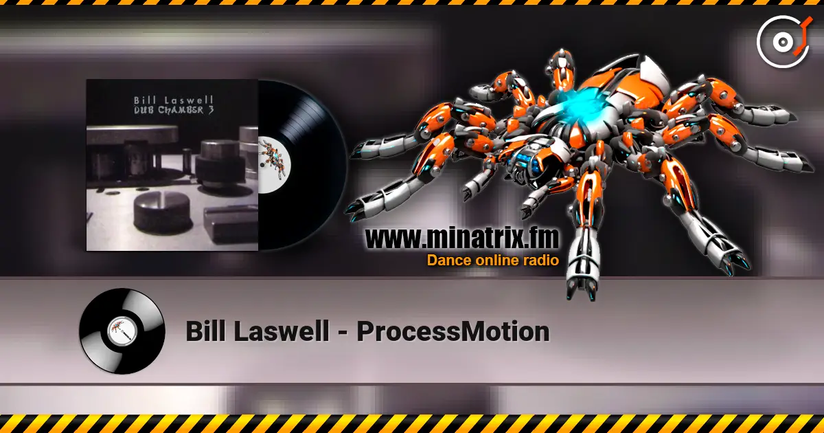 Bill Laswell - ProcessMotion жоғары сапада онлайн тыңдау | Minatrix.FM