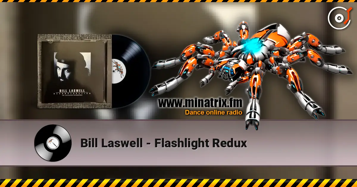 Bill Laswell - Flashlight Redux жоғары сапада онлайн тыңдау | Minatrix.FM