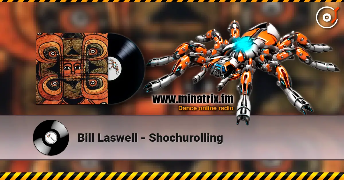 Bill Laswell - Shochurolling жоғары сапада онлайн тыңдау | Minatrix.FM