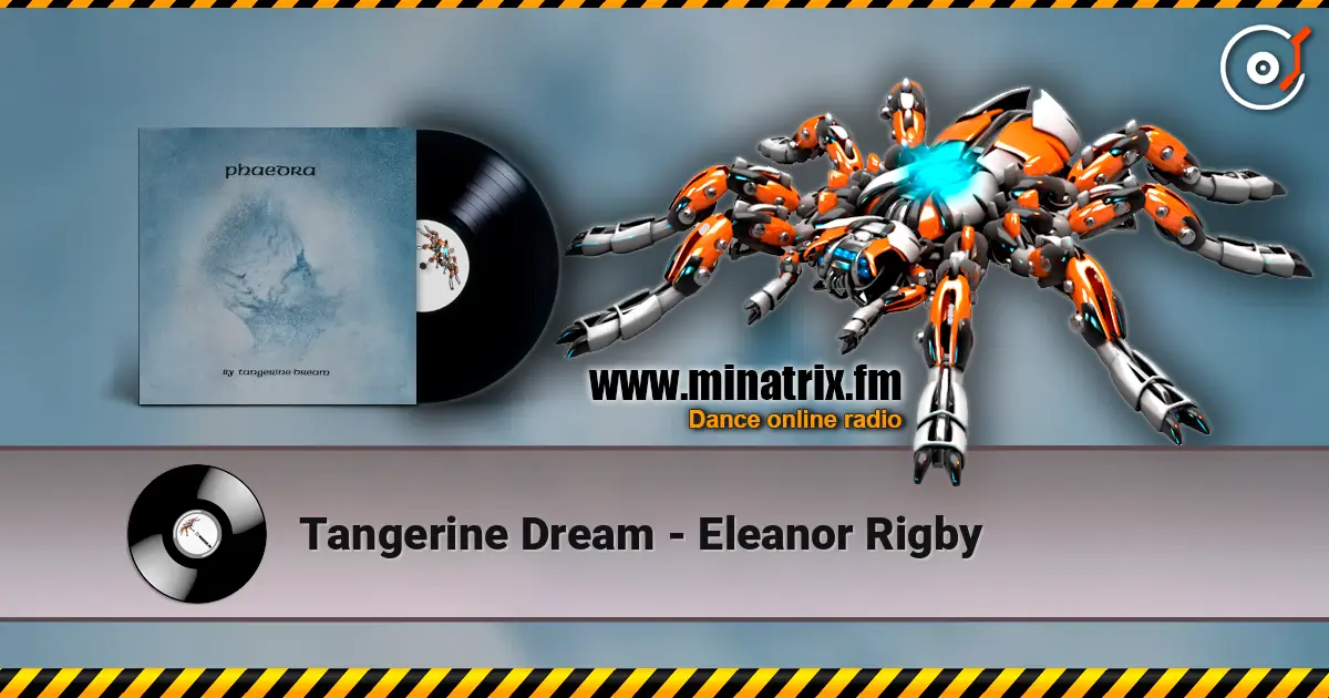 Tangerine Dream - Eleanor Rigby жоғары сапада онлайн тыңдау | Minatrix.FM