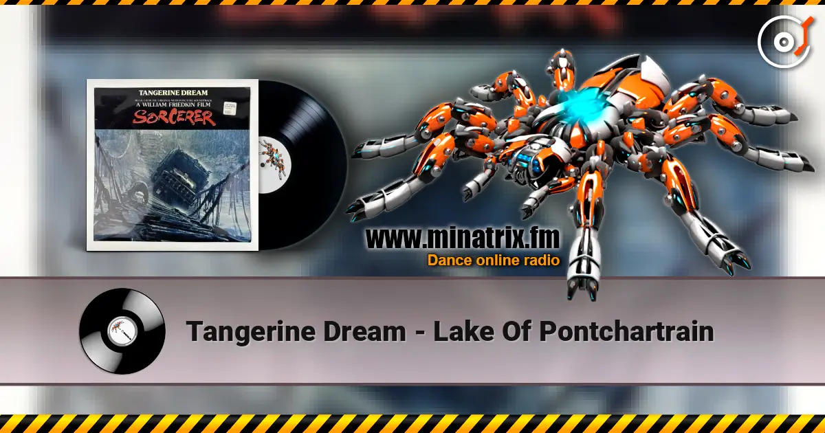 Tangerine Dream - Lake Of Pontchartrain жоғары сапада онлайн тыңдау | Minatrix.FM