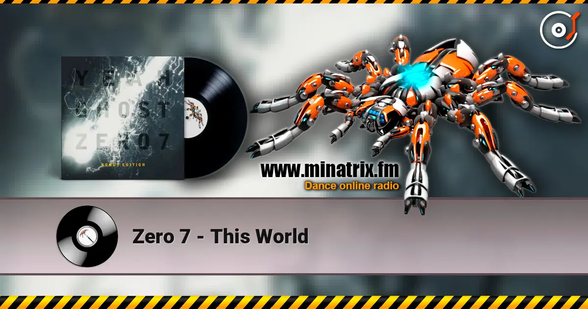 Zero 7 - This World жоғары сапада онлайн тыңдау | Minatrix.FM