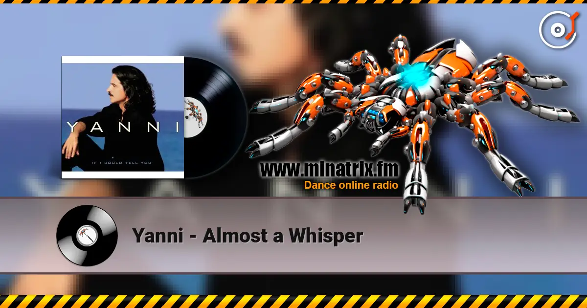 Yanni - Almost a Whisper жоғары сапада онлайн тыңдау | Minatrix.FM