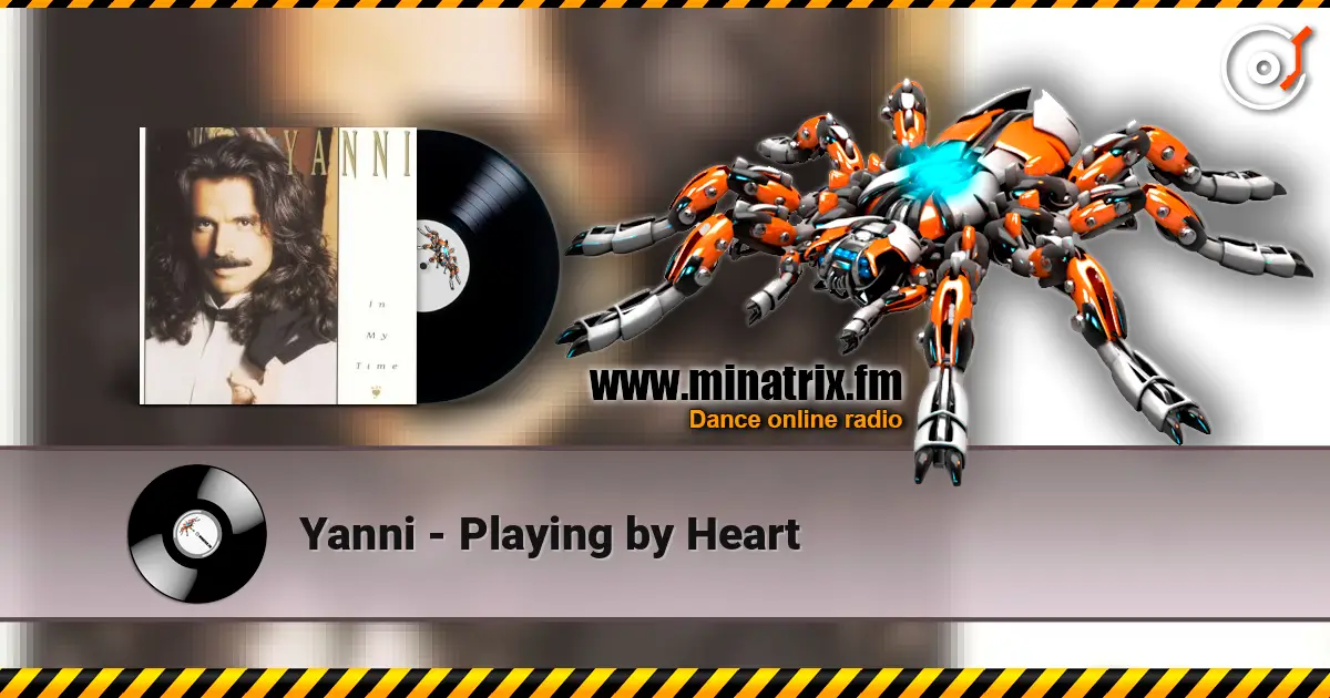 Yanni - Playing by Heart жоғары сапада онлайн тыңдау | Minatrix.FM
