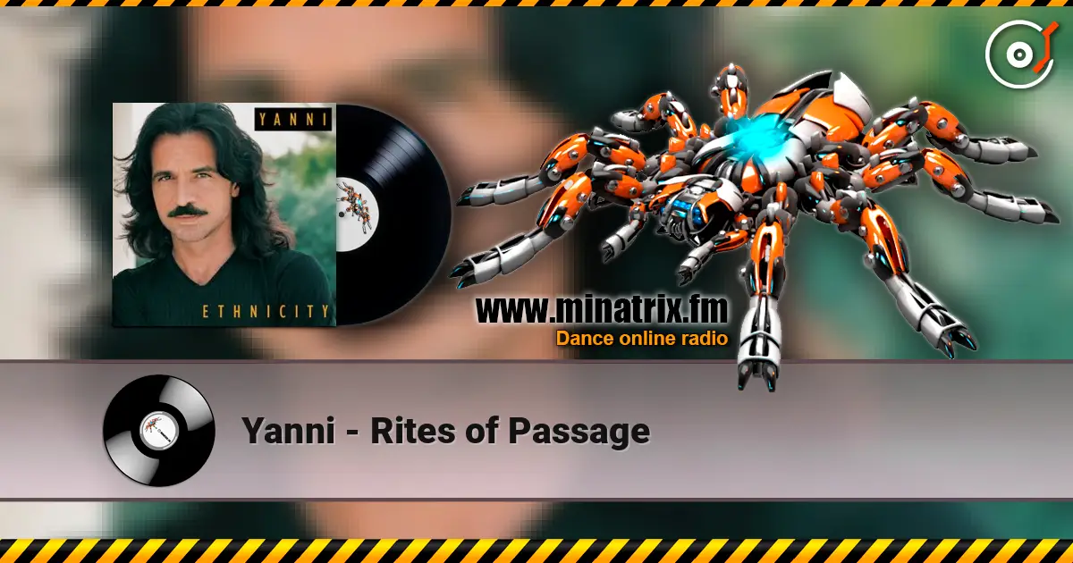 Yanni - Rites of Passage жоғары сапада онлайн тыңдау | Minatrix.FM