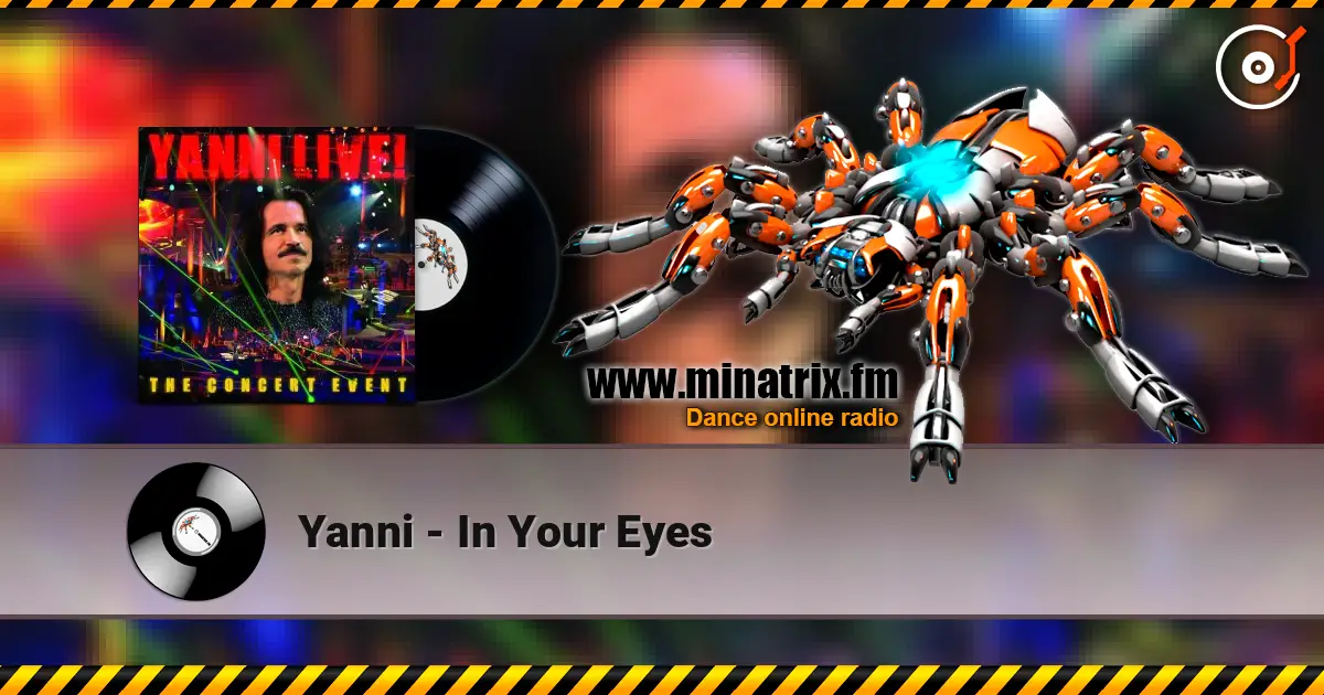Yanni - In Your Eyes жоғары сапада онлайн тыңдау | Minatrix.FM