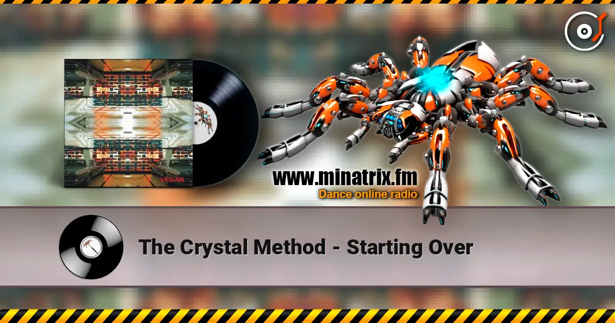 The Crystal Method - Starting Over жоғары сапада онлайн тыңдау | Minatrix.FM