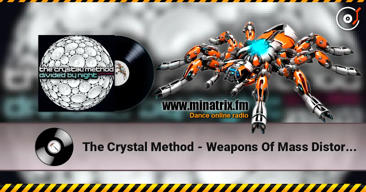 The Crystal Method - Weapons Of Mass Distortion жоғары сапада онлайн тыңдау | Minatrix.FM