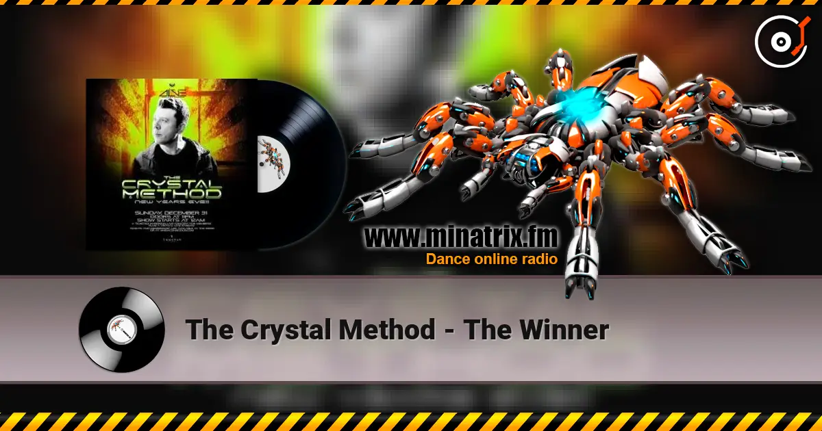 The Crystal Method - The Winner жоғары сапада онлайн тыңдау | Minatrix.FM