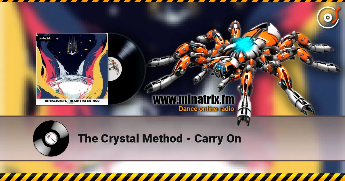 The Crystal Method - Carry On жоғары сапада онлайн тыңдау | Minatrix.FM