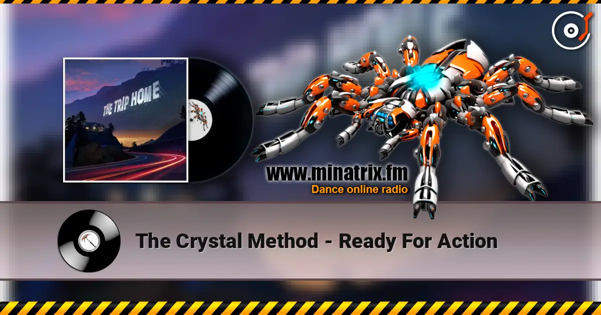 The Crystal Method - Ready For Action жоғары сапада онлайн тыңдау | Minatrix.FM