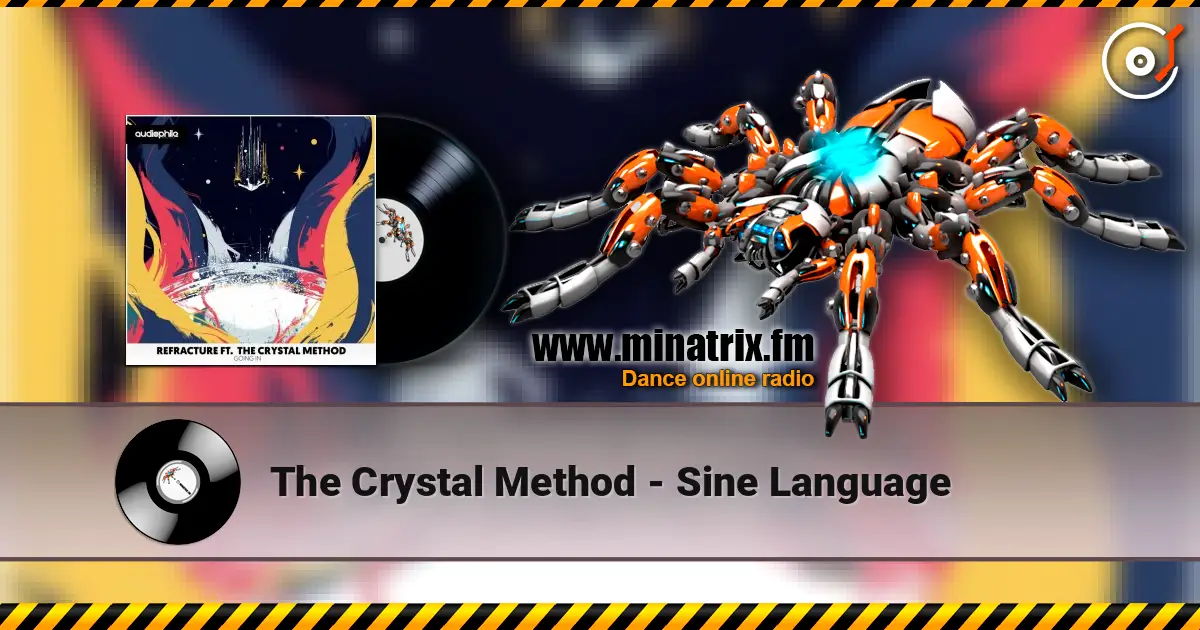 The Crystal Method - Sine Language жоғары сапада онлайн тыңдау | Minatrix.FM