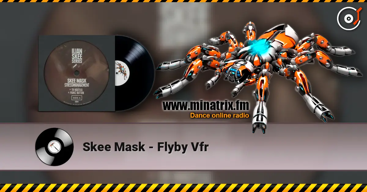 Skee Mask - Flyby Vfr жоғары сапада онлайн тыңдау | Minatrix.FM