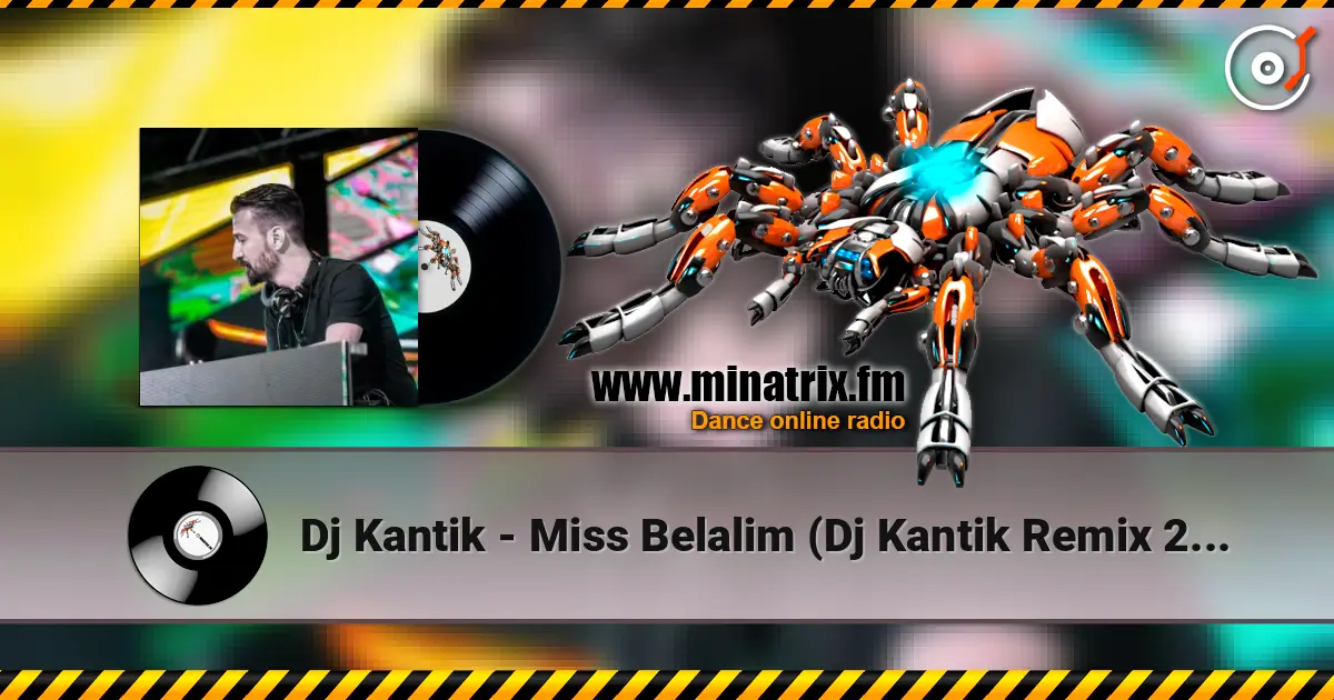 Dj Kantik - Miss Belalim (Dj Kantik Remix 2025) жоғары сапада онлайн тыңдау | Minatrix.FM