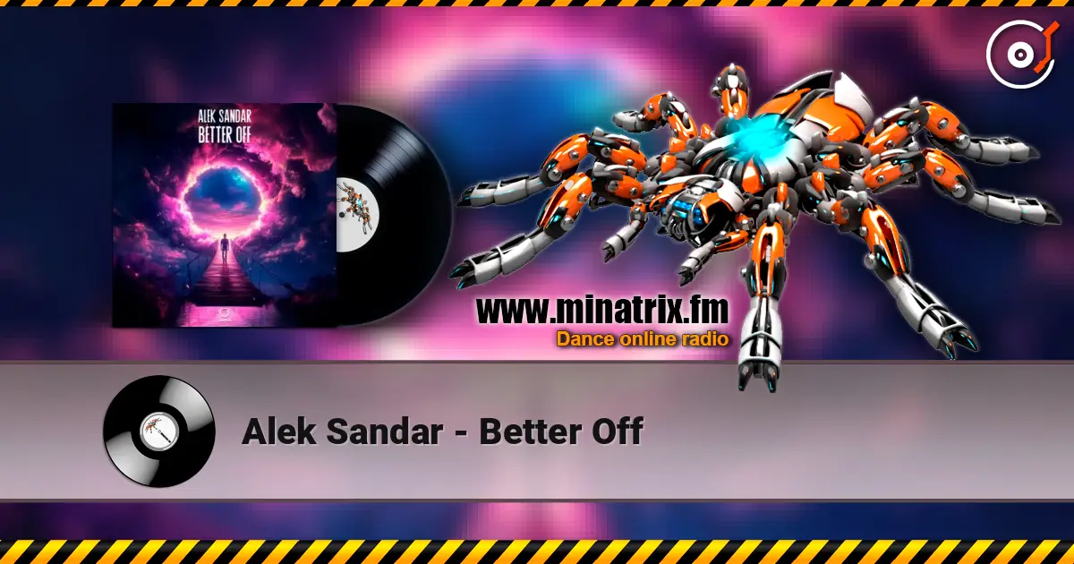 Alek Sandar - Better Off жоғары сапада онлайн тыңдау | Minatrix.FM