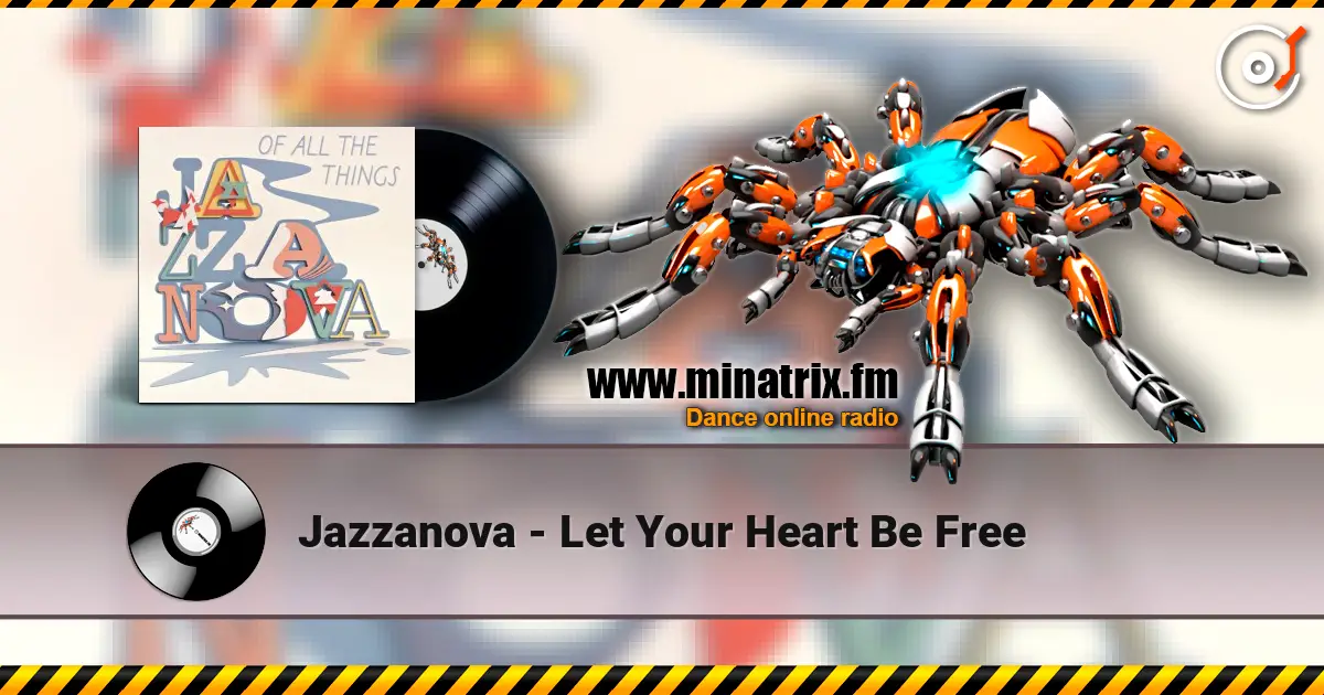 Jazzanova - Let Your Heart Be Free жоғары сапада онлайн тыңдау | Minatrix.FM