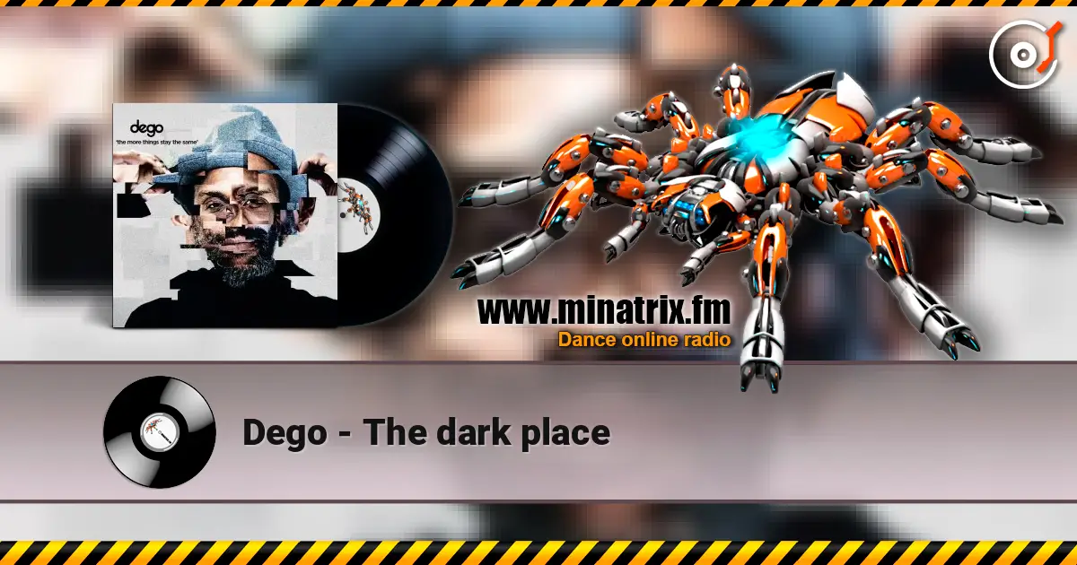 Dego - The dark place жоғары сапада онлайн тыңдау | Minatrix.FM
