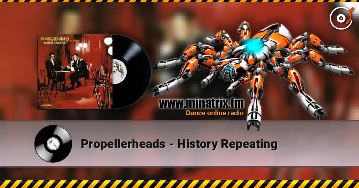 Propellerheads - History Repeating жоғары сапада онлайн тыңдау | Minatrix.FM