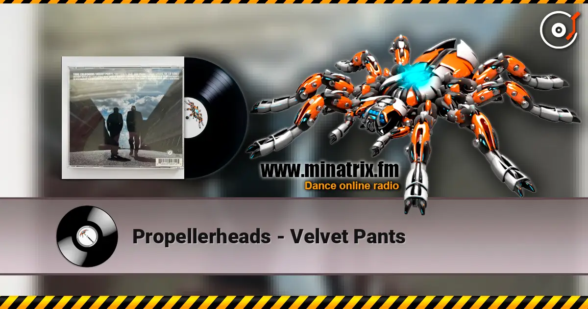 Propellerheads - Velvet Pants жоғары сапада онлайн тыңдау | Minatrix.FM