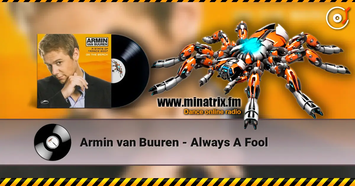 Armin van Buuren - Always A Fool online in hoher Qualität hören | Minatrix.FM