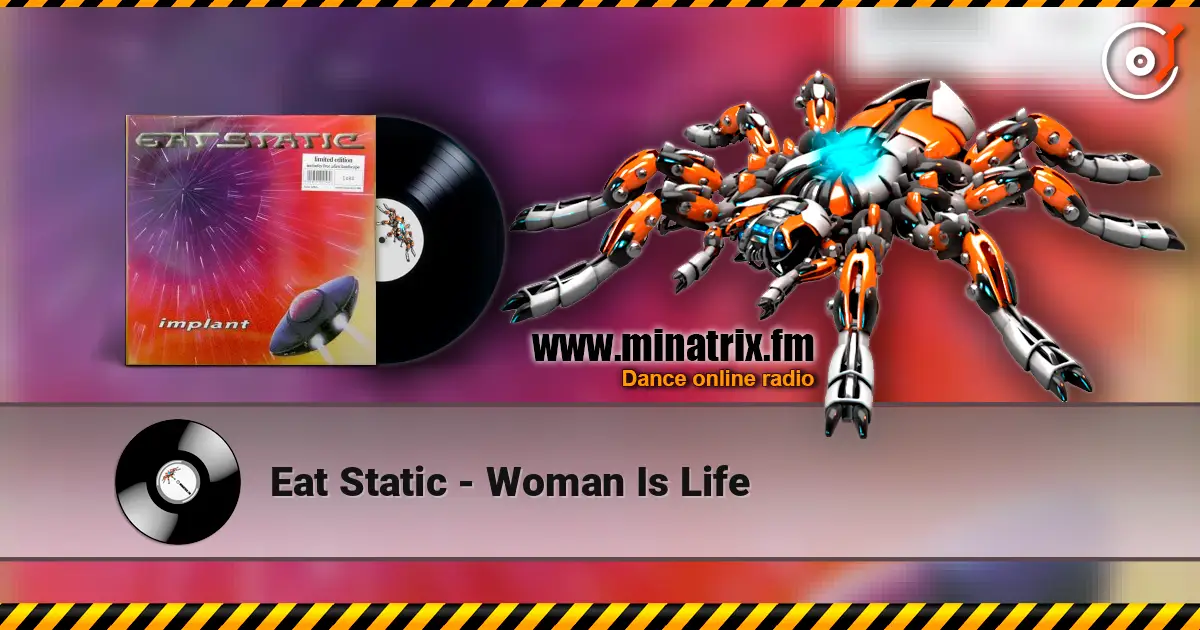 Eat Static - Woman Is Life жоғары сапада онлайн тыңдау | Minatrix.FM