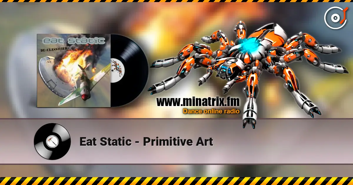 Eat Static - Primitive Art жоғары сапада онлайн тыңдау | Minatrix.FM