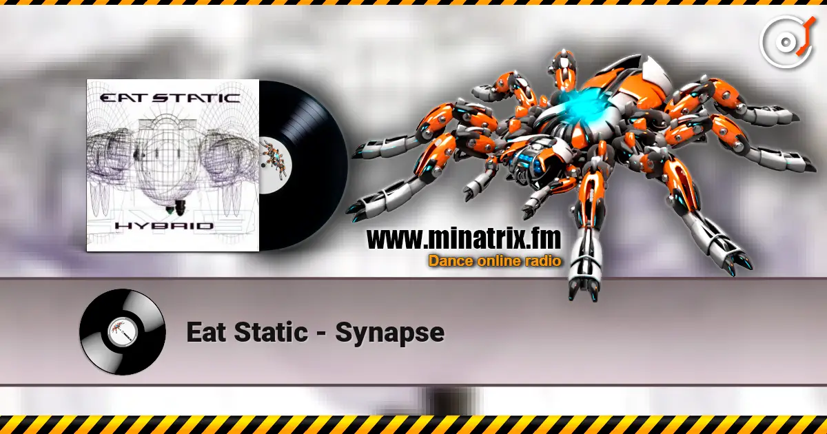 Eat Static - Synapse жоғары сапада онлайн тыңдау | Minatrix.FM