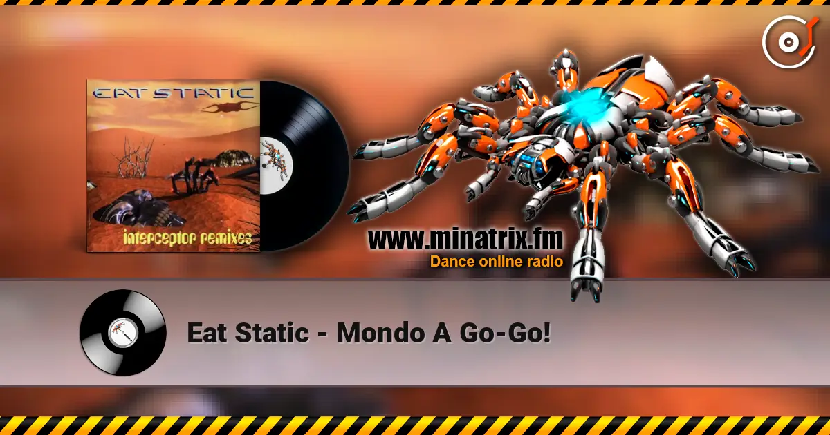 Eat Static - Mondo A Go-Go! жоғары сапада онлайн тыңдау | Minatrix.FM