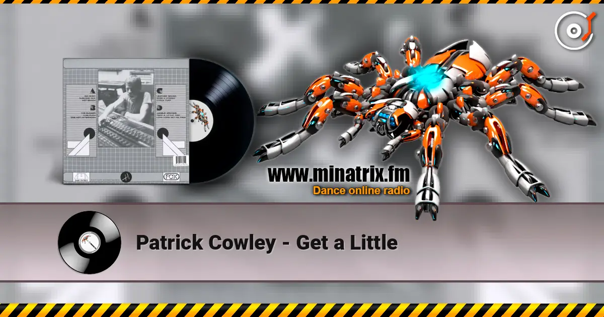 Patrick Cowley - Get a Little жоғары сапада онлайн тыңдау | Minatrix.FM