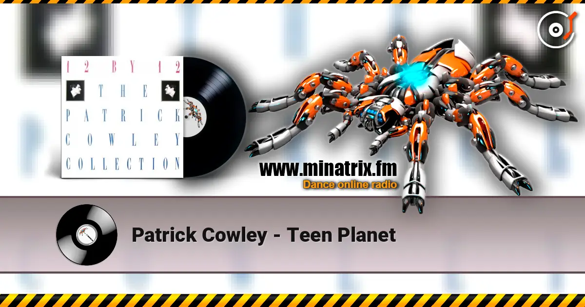 Patrick Cowley - Teen Planet жоғары сапада онлайн тыңдау | Minatrix.FM