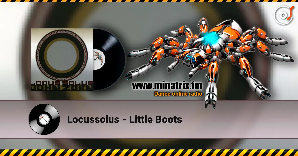 Locussolus - Little Boots жоғары сапада онлайн тыңдау | Minatrix.FM
