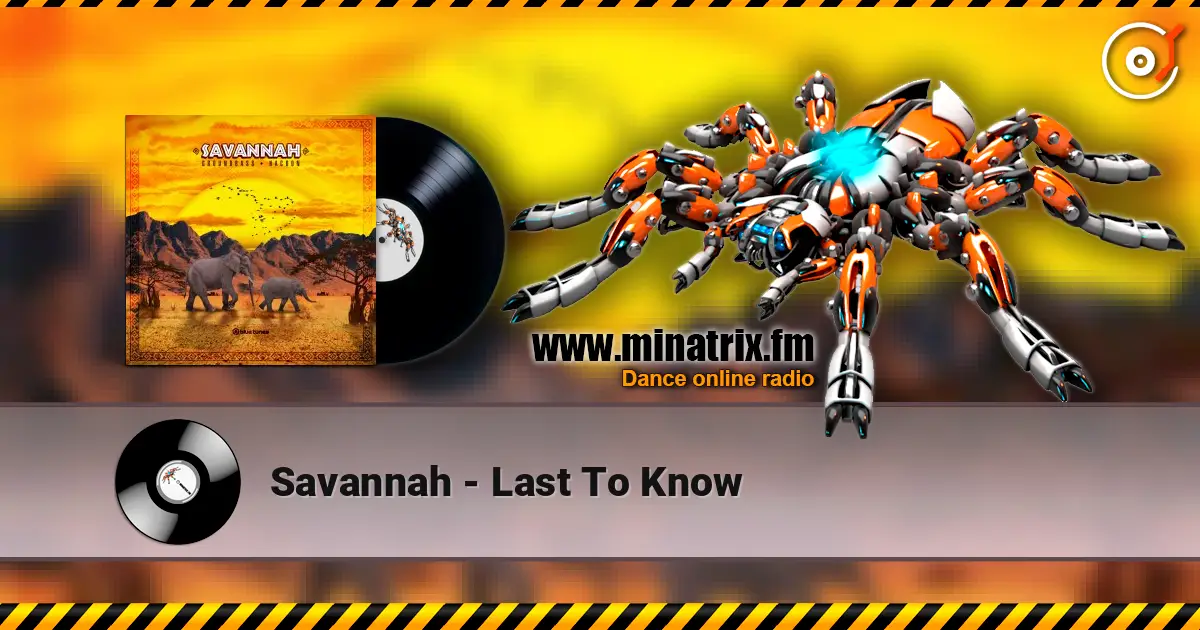 Savannah - Last To Know жоғары сапада онлайн тыңдау | Minatrix.FM