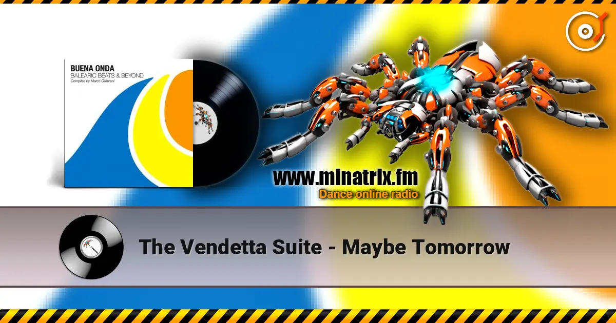 The Vendetta Suite - Maybe Tomorrow жоғары сапада онлайн тыңдау | Minatrix.FM