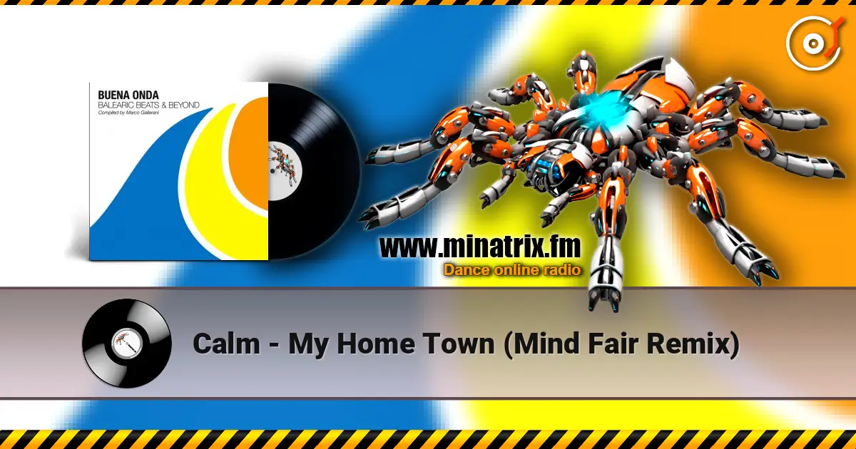 Calm - My Home Town (Mind Fair Remix) жоғары сапада онлайн тыңдау | Minatrix.FM