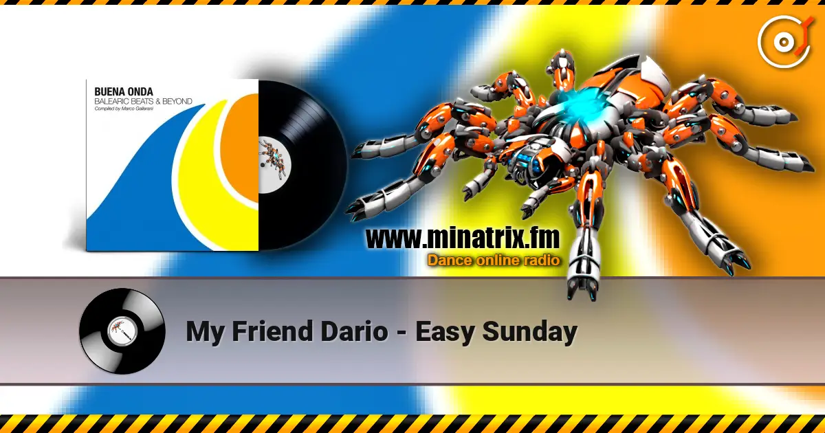 My Friend Dario - Easy Sunday жоғары сапада онлайн тыңдау | Minatrix.FM